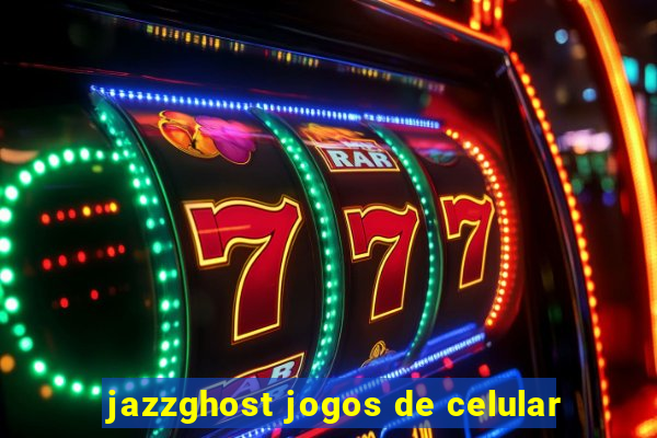 jazzghost jogos de celular